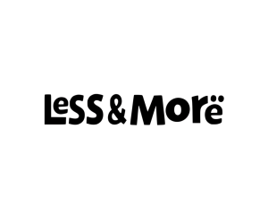 Less & More